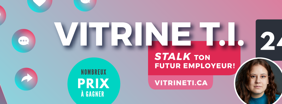 VitrineTI 2022 – STALK ton futur employeur!